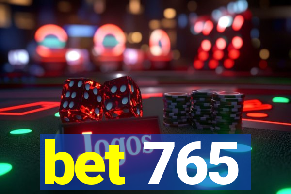 bet 765